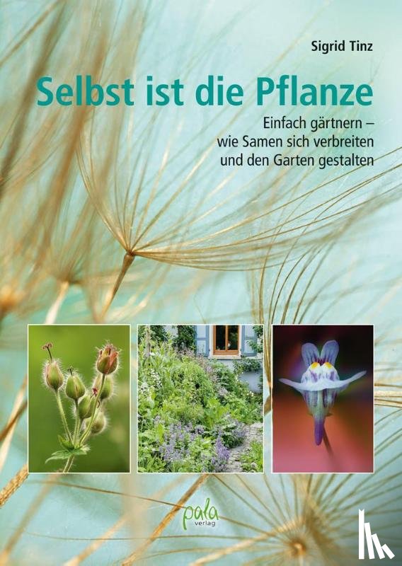 Tinz, Sigrid - Selbst ist die Pflanze