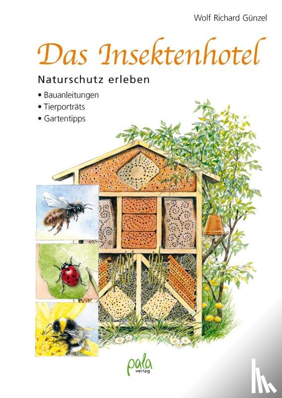 Günzel, Wolf Richard - Das Insektenhotel