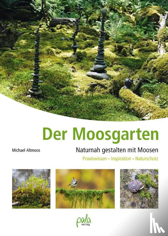 Altmoos, Michael - Der Moosgarten