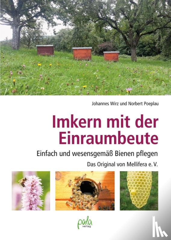 Wirz, Johannes, Poeplau, Norbert - Imkern mit der Einraumbeute