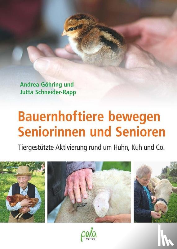 Göhring, Andrea, Schneider-Rapp, Jutta - Bauernhoftiere bewegen Seniorinnen und Senioren