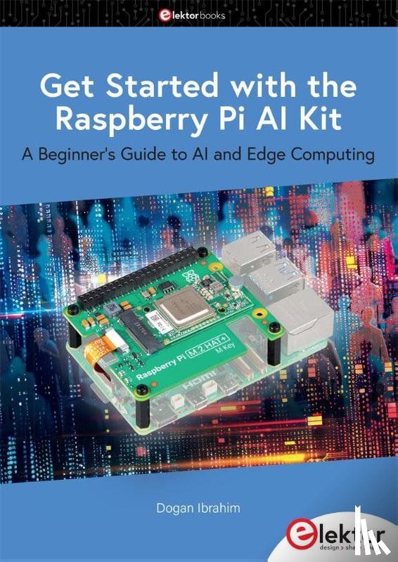 Ibrahim, Dogan - Get Started with the Raspberry Pi AI Kit