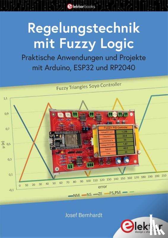 Bernhardt, Josef - Regelungstechnik mit Fuzzy Logic