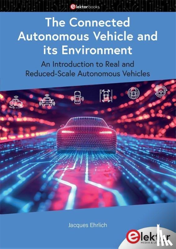 Ehrlich, Jacques - The Connected Autonomous Vehicle and its Environment