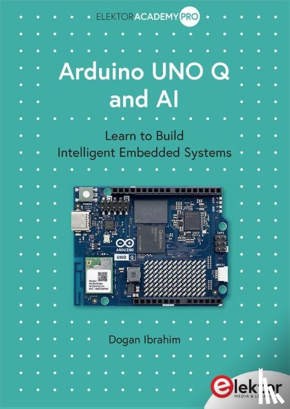 Ibrahim, Dogan - Arduino UNO Q and AI