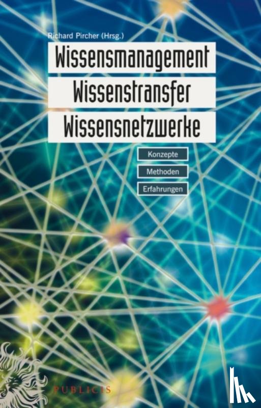 Pircher, Richard (Wien) - Wissensmanagement, Wissenstransfer, Wissensnetzwerke