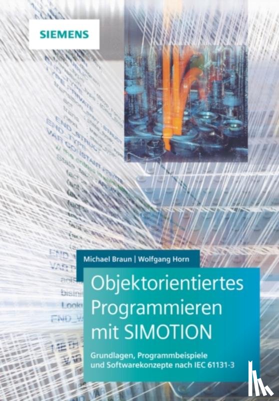 Braun, Michael, Horn, Wolfgang - Objektorientiertes Programmieren mit SIMOTION