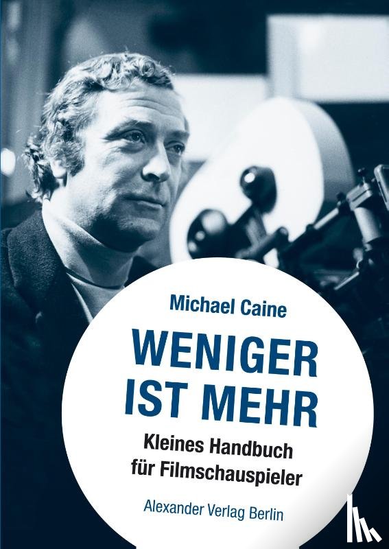 Caine, Michael - Weniger ist mehr