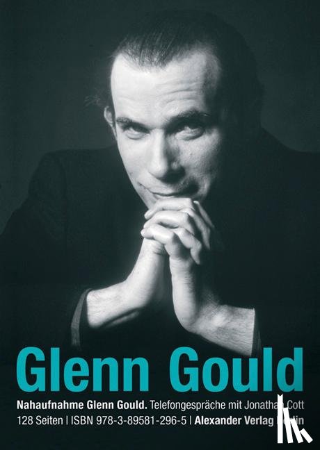 Gould, Glenn, Cott, Jonathan - Telefongespräche mit Glenn Gould