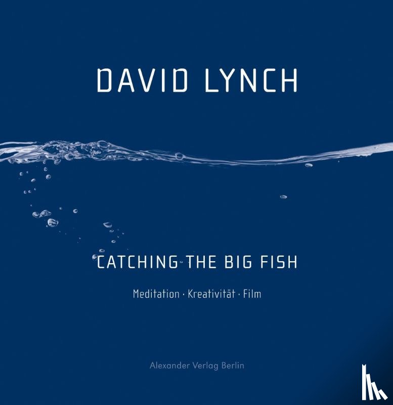 Lynch, David - Catching the Big Fish