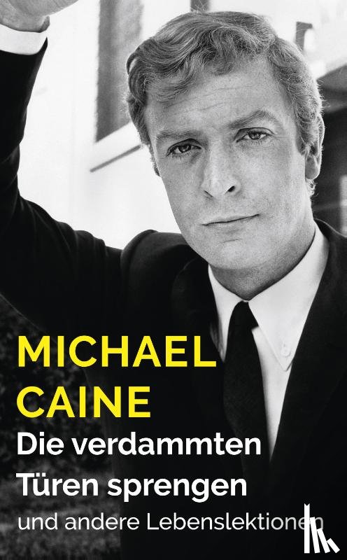 Caine, Michael - Die verdammten Türen sprengen