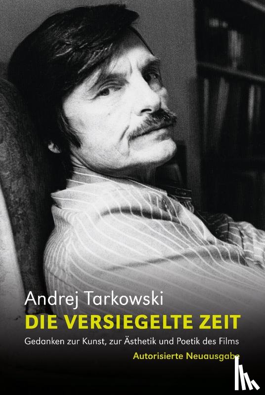 Tarkowski, Andrej - Die versiegelte Zeit