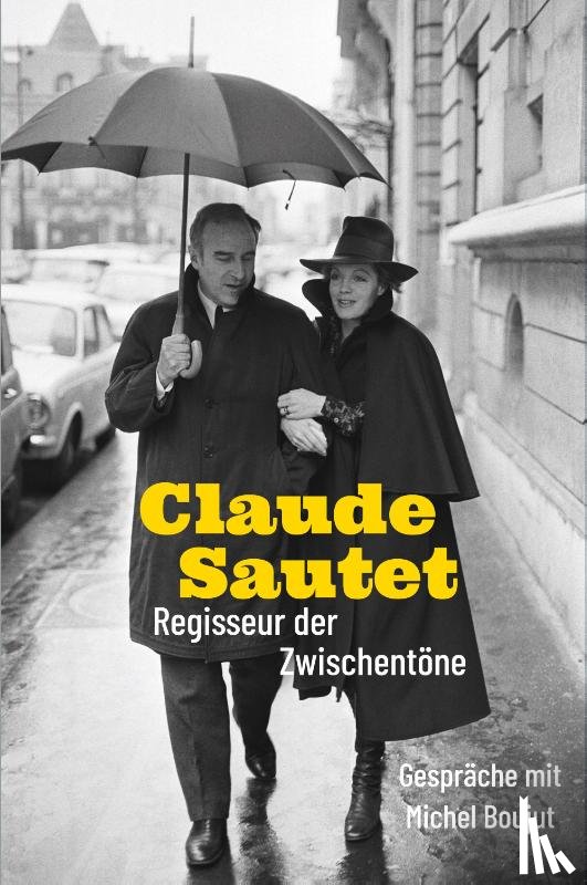 Sautet, Claude - Claude Sautet - Regisseur der Zwischentöne