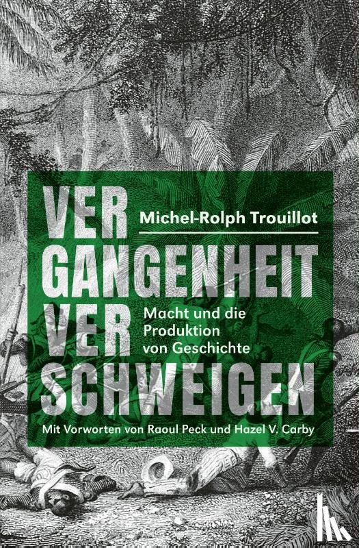 Trouillot, Michel-Rolph - Vergangenheit verschweigen