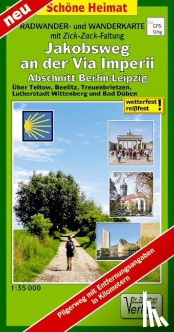 Verlag Barthel - Radwander- und Wanderkarte Jakobsweg an der Via Imperii, Abschnitt Berlin-Leipzig 1 : 35 000 LZ bis 2022