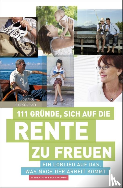 Brost, Hauke - 111 Gründe, sich auf die Rente zu freuen