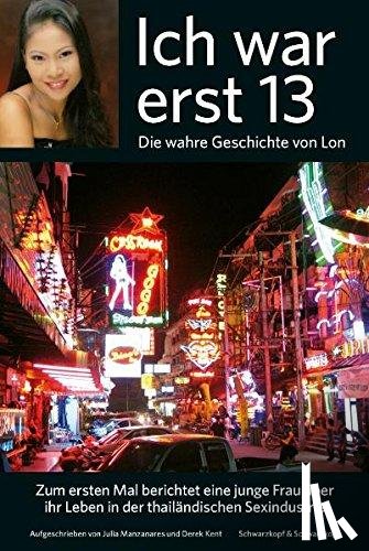 Manzanares, Julia, Kent, Derek - Ich war erst 13