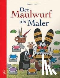 Miler, Zdenek - Der Maulwurf als Maler