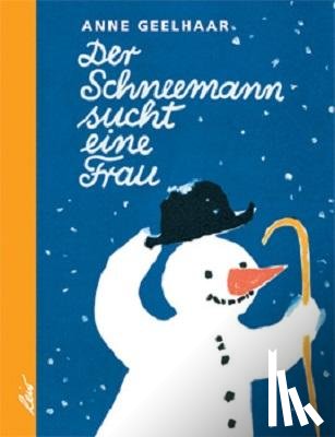 Geelhaar, Anne, Gürtzig, Erich - Der Schneemann sucht eine Frau