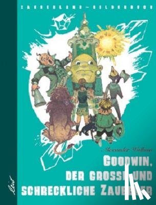 Wolkow, Alexander - Goodwin, der grosse und schreckliche Zauberer
