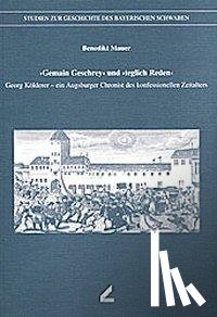 Mauer, Benedikt - Gemain Geschrey und "teglich Reden"