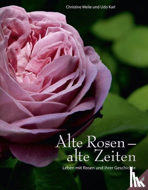 Meile, Christine, Karl, Udo - Alte Rosen - alte Zeiten