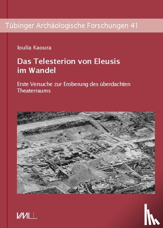 Kaoura, Ioulia - Das Telesterion von Eleusis im Wandel