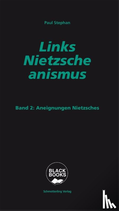 Stephan, Paul - Links-Nietzscheanismus