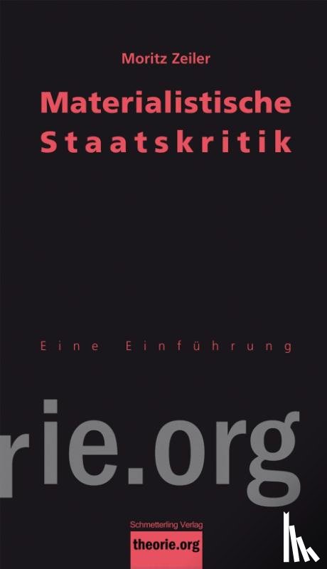 Zeiler, Moritz - Materialistische Staatskritik