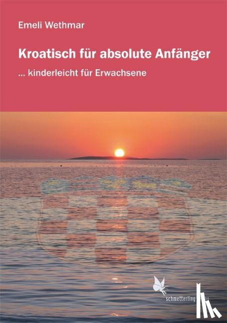 Wethmar, Emeli - Kroatisch für absolute Anfänger. Lehrbuch