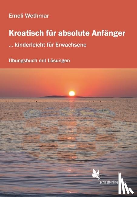 Wethmar, Emeli - Kroatisch für absolute Anfänger. Übungsheft