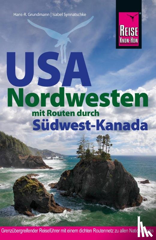 Grundmann, Hans-R., Synnatschke, Isabel - Reise Know-How Reiseführer USA Nordwesten