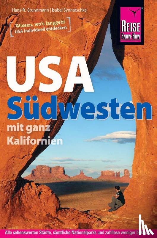 Grundmann, Hans-R., Synnatschke, Isabel - Reise Know-How Reiseführer USA Südwesten