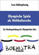 Güldenpfennig, Sven - Olympische Spiele als Weltkulturerbe