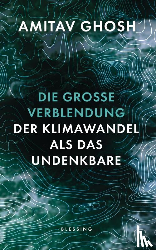 Ghosh, Amitav - Die große Verblendung