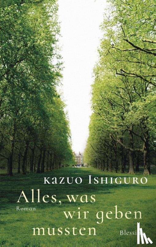 Ishiguro, Kazuo - Alles, was wir geben mussten
