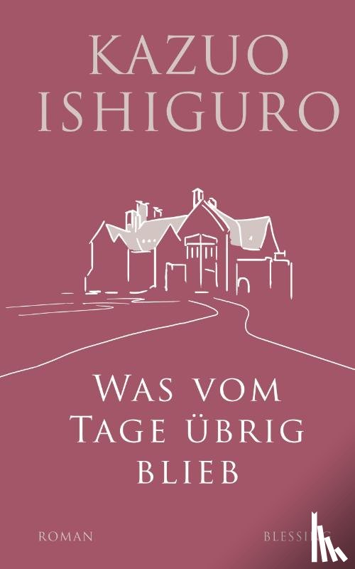 Ishiguro, Kazuo - Was vom Tage ubrig blieb