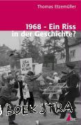 Etzemüller, Thomas - 1968 - Ein Riss in der Geschichte?