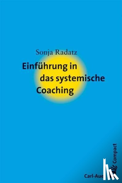 Radatz, Sonja - Einführung in das systemische Coaching