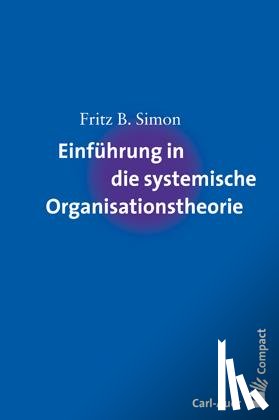 Simon, Fritz B. - Einführung in die systemische Organisationstheorie