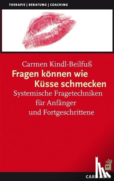 Kindl-Beilfuß, Carmen - Fragen können wie Küsse schmecken