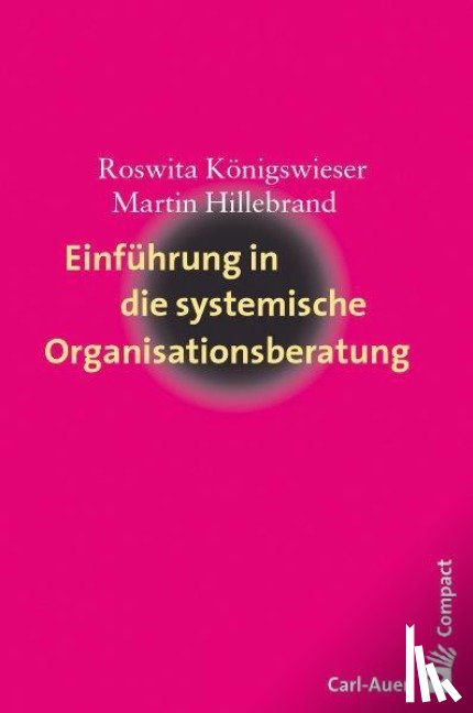 Königswieser, Roswita, Hillebrand, Martin - Einführung in die systemische Organisationsberatung