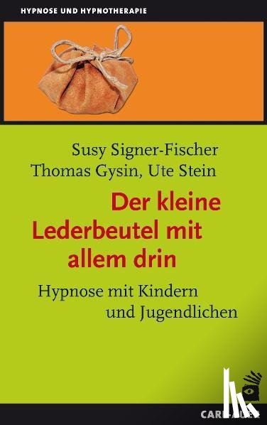 Signer-Fischer, Susy, Gysin, Thomas, Stein, Ute - Der kleine Lederbeutel mit allem drin
