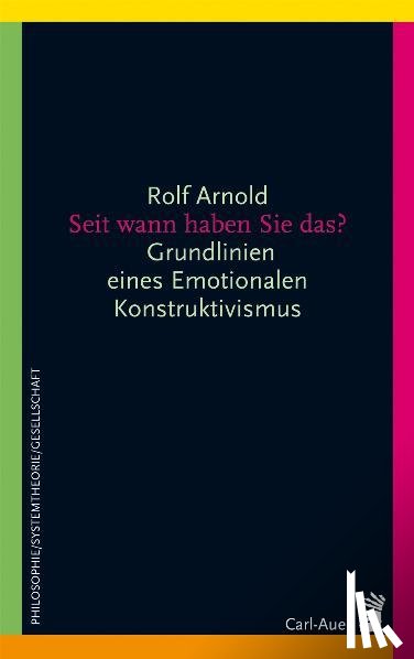 Arnold, Rolf - Seit wann haben Sie das?