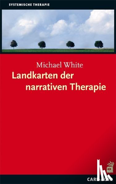 White, Michael - Landkarten der narrativen Therapie