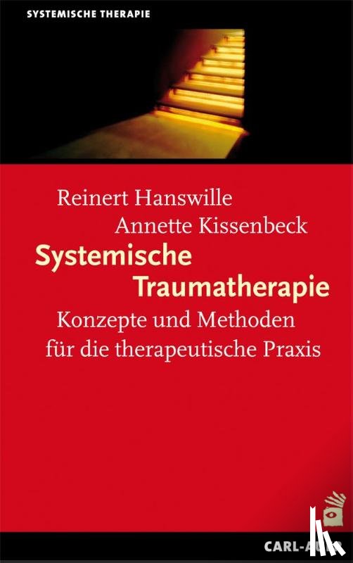 Hanswille, Reinert, Kissenbeck, Anette - Systemische Traumatherapie