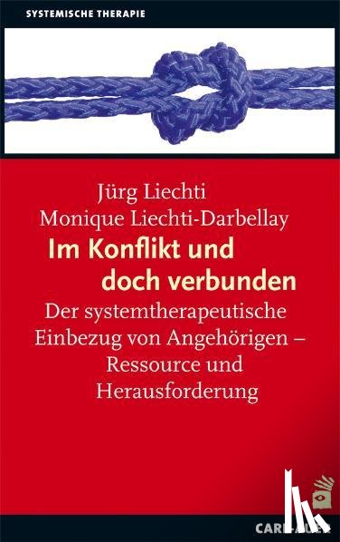 Liechti, Jürg, Liechti-Darbellay, Monique - Im Konflikt und doch verbunden