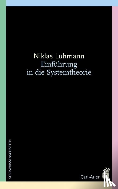 Luhmann, Niklas - Einführung in die Systemtheorie