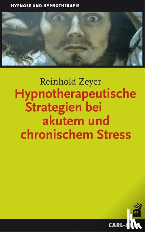 Zeyer, Reinhold - Hypnotherapeutische Strategien bei akutem und chronischem Stress