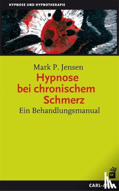 Jensen, Mark P. - Hypnose bei chronischem Schmerz